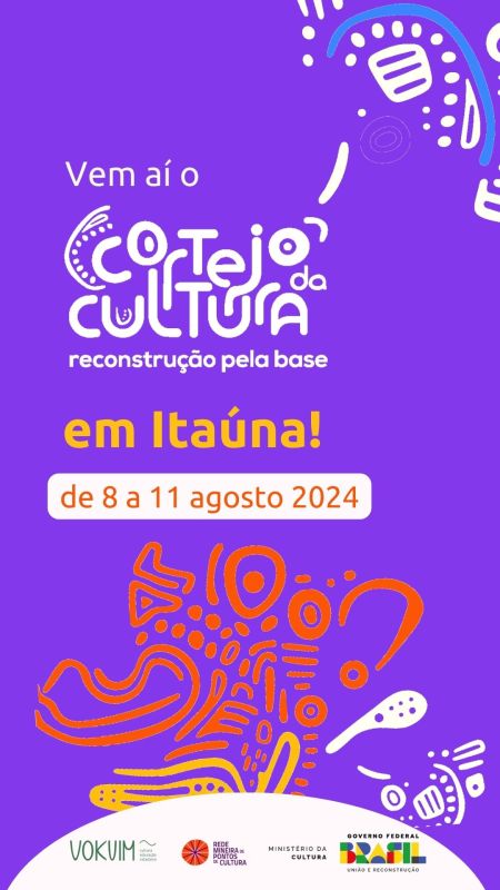 Cortejo da Cultura: reconstrução pela base 08 a 11 de agosto de 2024