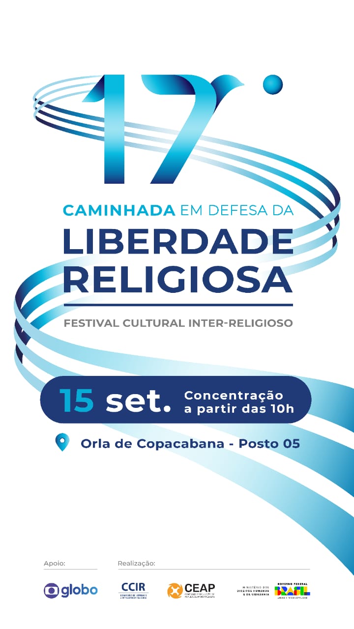 17ª edição, organizada pela Comissão de Combate à Intolerância Religiosa - CCIR e o Centro de Articulação de Populações Marginalizadas - CEAP, aconteceu no Posto 5.